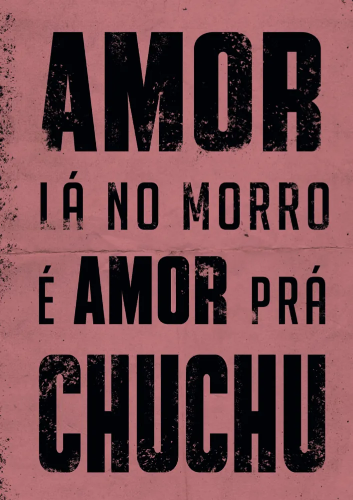 Lambe rosa: Amor lá no morro é amor pra chuchu, letras pretas gastas