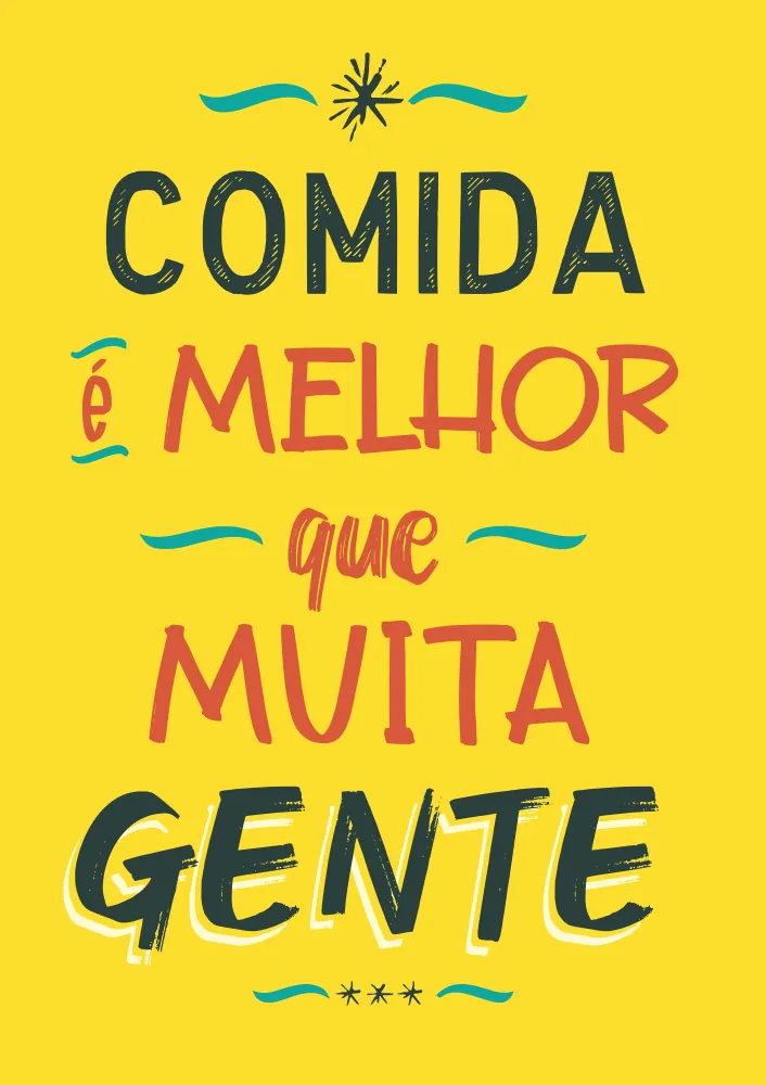 Lettering sobre amarelo: Comida é melhor que muita gente