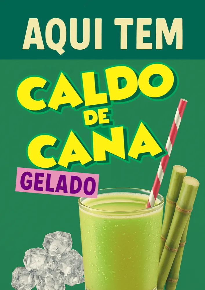 Cartaz verde: Aqui tem caldo de cana gelado