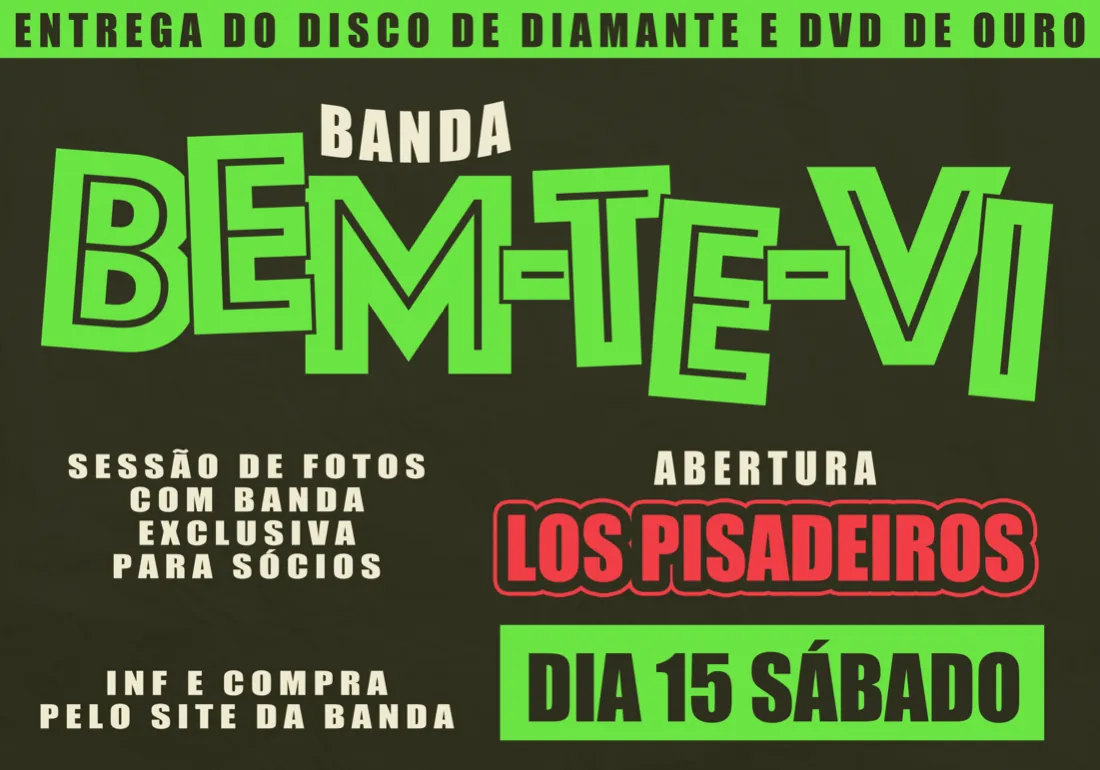 Lambe verde e preto da Banda Bem-te-vi com Os Pisadeiros, dia 15, sábado