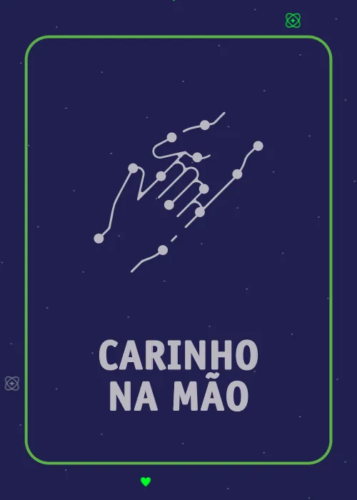 Carta: duas mãos em constelação, Carinho na mão