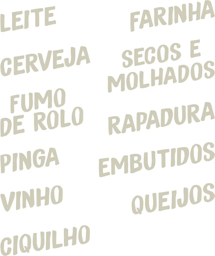 Palavras em letra pintada creme: leite, cerveja, fumo de rolo, pinga, vinho, farinha, secos e molhados, rapadura, embutidos, queijos